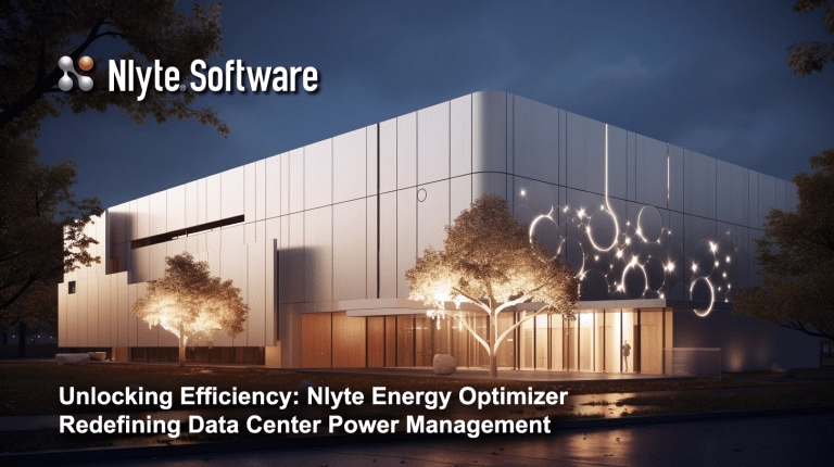 Unlocking Efficiency - Nlyte Energy Optimizer Redefining Data Center Power Management