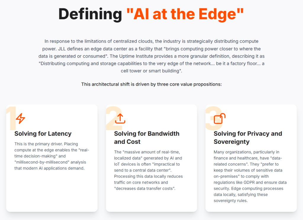 Defining "AI at the Edge" In response to the limitations of centralized clouds, the industry is strategically distributing compute power. JLL defines an edge data center as a facility that "brings computing power closer to where the data is generated or consumed". The Uptime Institute provides a more granular definition, describing it as "Distributing computing and storage capabilities to the very edge of the network... be it a factory floor... a cell tower or smart building".